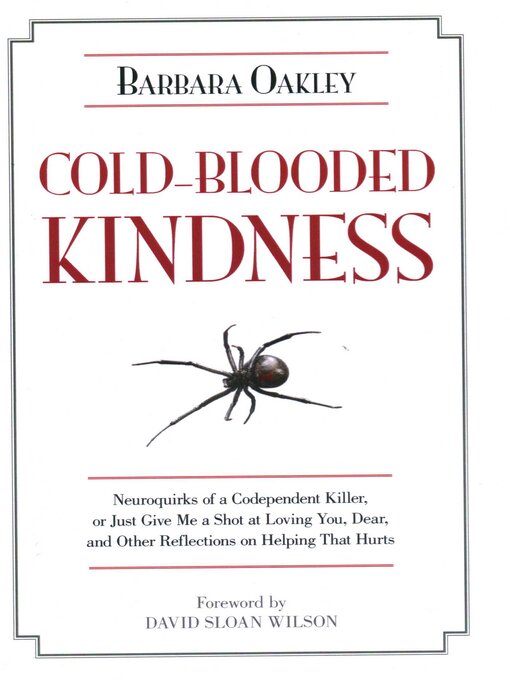Title details for Cold-Blooded Kindness by Barbara Oakley - Available